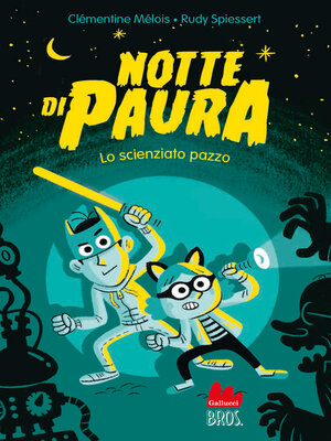 cover image of Notte di paura. Lo scienziato pazzo